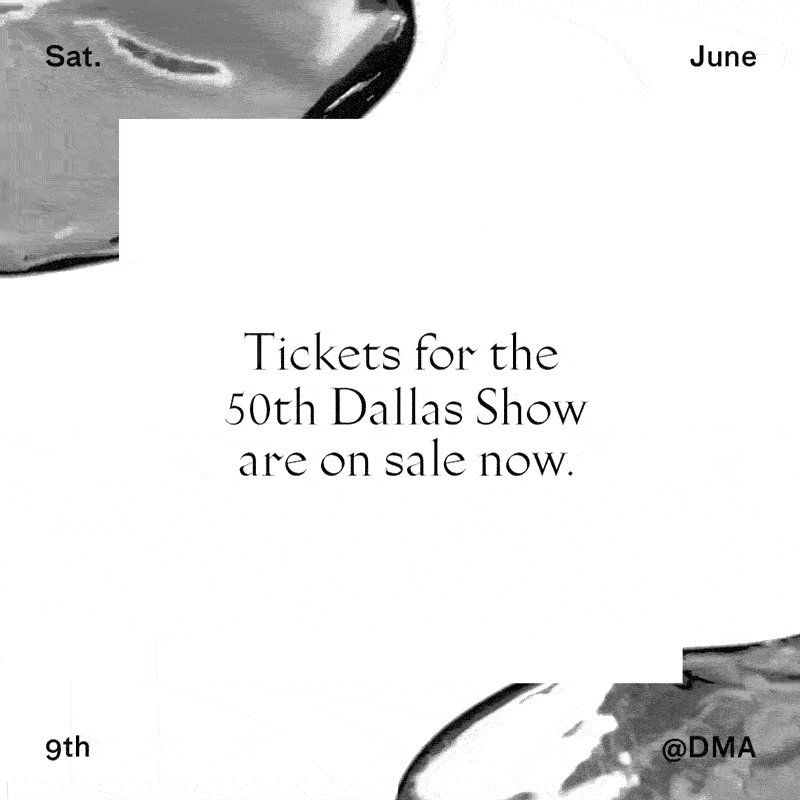 Black text reading "Tickets for the 50th Dallas Show are on sale now." on a white background with animated corner graphics